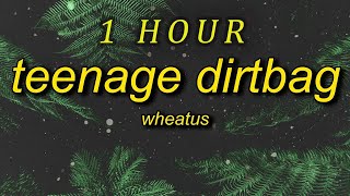 1 HOUR  Wheatus  Teenage Dirtbag sped uptiktok version lyrics cause im just a teenage dirtb [upl. by Truman]