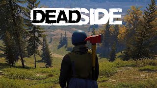 Solo Survival  DEADSIDE  Part One [upl. by Ahsoik]