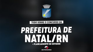 CONCURSO PREFEITURA DE NATAL RN  PLANEJAMENTO DE ESTUDOS [upl. by Ortiz]