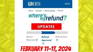 IRS Wheres My Refund Weekly Update  February 11 17 2024 [upl. by Ecinna]