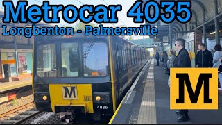 Tyne and Wear Metro  Metrocar 4035 Longbenton  Palmersville [upl. by Airekal101]