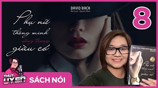 Sách nói Phụ Nữ Thông Minh Sống Trong Giàu Có Tập 8  David Bach  Thùy Uyên [upl. by Brennen]