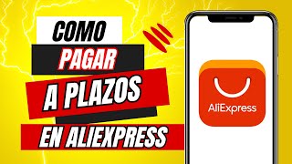 Como Pagar A Plazos En Aliexpress España [upl. by Robison]