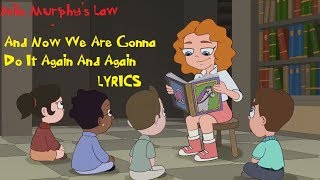 Milo Murphys Law  And Now We Are Gonna Do It Again and Again SONG Lyrics [upl. by Oyek]