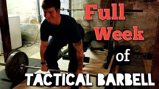 Tactical Barbell training One whole week Training 6 days a week [upl. by Ioves]