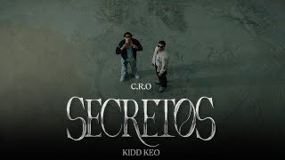 CRO Kidd Keo  Secretos Video Oficial [upl. by Aunson]