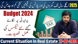 Pakistan Budget 202425 Update  Property Tax  Affidavit Records  Overseas Tax Net  DHA Lahore [upl. by Notseh526]