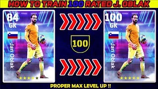 How To Train 100 Rated Jan Oblak in eFootball 2025 Mobile  Max Training Tutorial [upl. by Gothar]