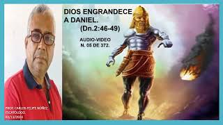 ESCATOLOGIA BIBLICA DIOS ENGRANDECE A DANIEL [upl. by Ordisy365]