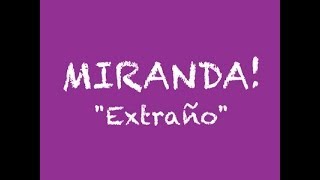 EXTRAÑO  MIRANDA esmirandamiamor [upl. by Labina]