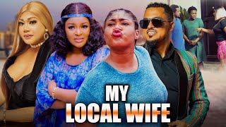 MY LOCAL WIFE NEW Full Movie VAN VICKER CHACHA EKE FAANIDIANA NYECHE 2024 NIGERIAN MOVIES 1 [upl. by Aldous]