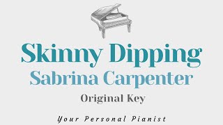 Skinny Dipping  Sabrina Carpenter Original Key Karaoke  Piano Instrumental Cover with Lyrics [upl. by Eenitsed]