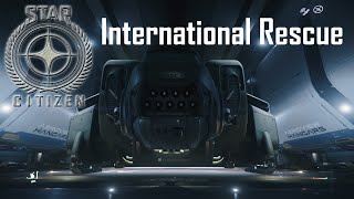 Star Citizen International Rescue  Saving Starrstreams [upl. by Rosner]