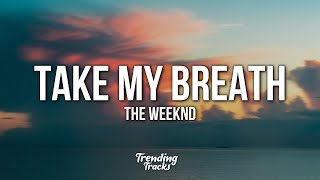 The Weeknd  Take My Breath Lyrics [upl. by Aimar]