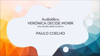 Audiolibro Verónica decide morir  Paulo Coelho [upl. by Argela]