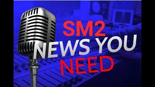 SM2 News You Need [upl. by Bodkin]