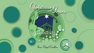 Grace Chapel Carollers  Around My Christmas Tree Official Audio [upl. by Adnirolc]