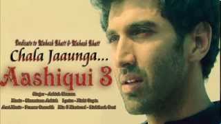 Chala Jaaunga Aashiqui 3 Song [upl. by Drwde]