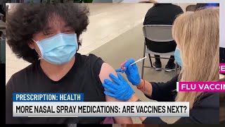 More nasal sprays Are vaccines next [upl. by Barbour823]