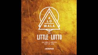 ALO WALA amp NUCLEYA  LITTLE LOTTO [upl. by Tlihcox651]