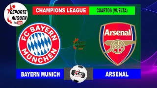 BAYERN MUNICH ALE VS ARSENAL ING  UEFA CHAMPIONS LEAGUE CUARTOS VUELTA [upl. by Adnalra]