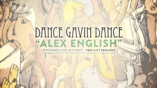 Dance Gavin Dance  Alex English Tree City Sessions [upl. by Eillam396]