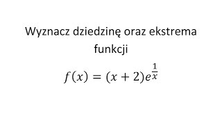 Wyznacz dziedzinę oraz ekstrema funkcji cz3  Grzymkowski z 94 [upl. by Aniar]