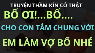 nghe 10 phút sẽ hay lắm đấy  Nàng Dâu Muốn Tắm Chung Với Bố Chồng  Phạm Trọng Phúc JP [upl. by Bautram]