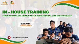 Inhouse Training Teknik Sampling Udara PT Mega Karya Analitika di PT MAI MS Instruments [upl. by Ysnap]