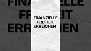 Finanzielle Freiheit Ein Ziel das jeder erreichen kann [upl. by Photima]