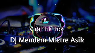 DJ Mendem Mletre Asik Ben Aku Ra Panik Full Bass [upl. by Eiramadnil]