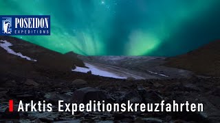 Arktis Expeditionskreuzfahrten mit Poseidon Expeditions [upl. by Ateuqal]