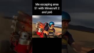 Me escaping area 51 with Minecraft 2 and ps6 minecraft funny [upl. by Nereus]