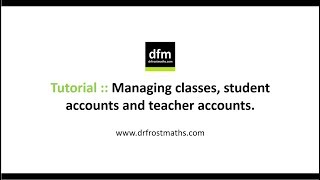 DrFrostMaths Tutorial  Managing classes student and teacher accounts [upl. by Llertnod]