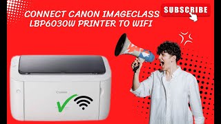 How To Setup Canon Imageclass LBP6030W Printer To WiFi  Canon Printer Wireless Setup [upl. by Isewk]