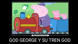 PEPPA PIG  EL GOD GEORGE Y SU TREN GOD  MOMENTOS XD 😆🤣 [upl. by Etterraj364]