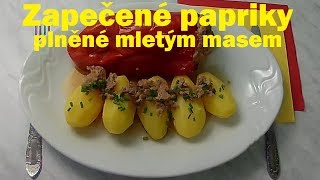 Zapečené papriky plněné mletým masem vařený brambor [upl. by Millda]