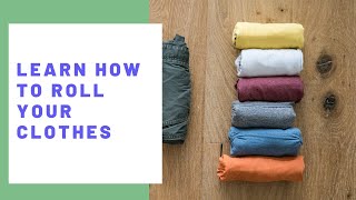 Learn How To Roll Your Clothes The Right Way  Essential Travel Packing Skills [upl. by Aletse]