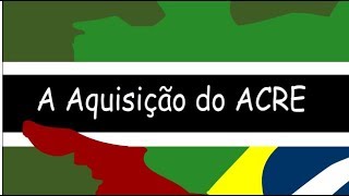 A Aquisição do Acre  S02E13 [upl. by Klotz]