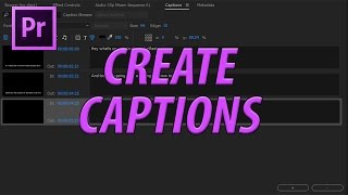 How to Create Captions and Subtitles in Adobe Premiere Pro CC 2017 [upl. by Gaelan]