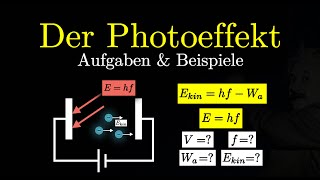 Der Photoeffekt  Rechnungen Beispiele Aufgaben Einheiten Quantenphysik [upl. by Oirad]