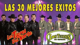 Los Tucanes De Tijuana y Los Tigres Del Norte  Las 30 Mejores Exitos  Puros Corridos Mix [upl. by Yedsnil]