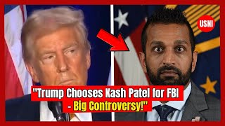 Trump Nominates Kash Patel as FBI Director Sparking Controversy [upl. by Nyrroc]