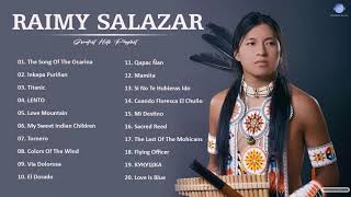 Raimy Salazar Greatest Hits  Best Songs of Raimy Salazar 2021  Collection Pan Flute Music 2021 [upl. by Ahsykal]