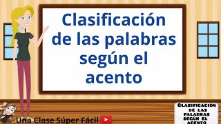 Clasificación de las palabras según el acento Súper Fácil [upl. by Rayle]