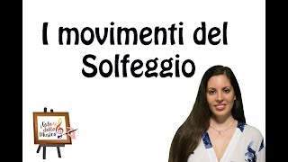 Lezione Solfeggio 10  I movimenti del Solfeggio [upl. by Caneghem]