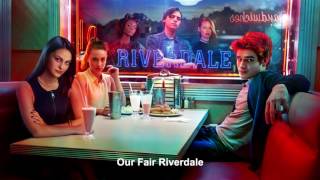 Riverdale Cast  Our Fair Riverdale  Riverdale 1x11 Music HD [upl. by Nahtan]