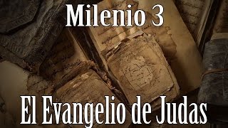 Milenio 3  El evangelio prohibido de Judas [upl. by Gnad]