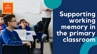 Supporting working memory in the primary classroom [upl. by Anaila]