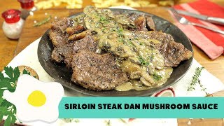 Resep Sirloin Steak dan Mushroom Sauce [upl. by Aciretahs]